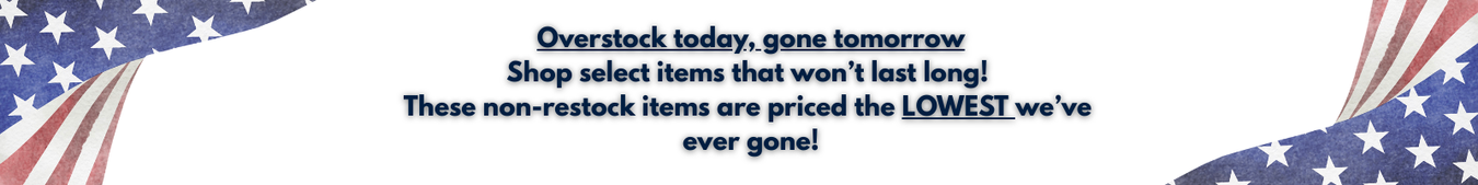 Overstock today, gone tomorrow